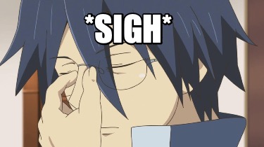 Deep sigh meme